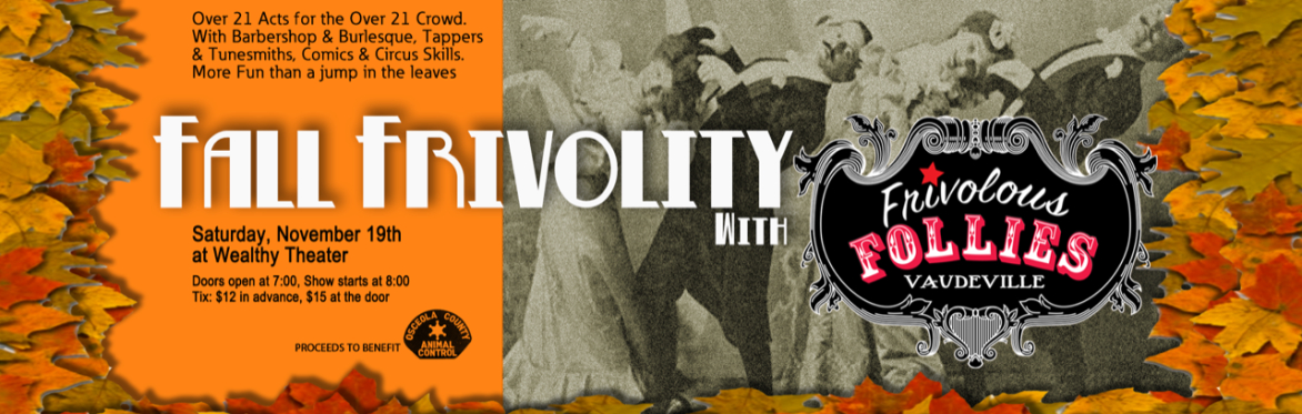 POSTPONED - Frivolous Follies - Fall Frivolity
