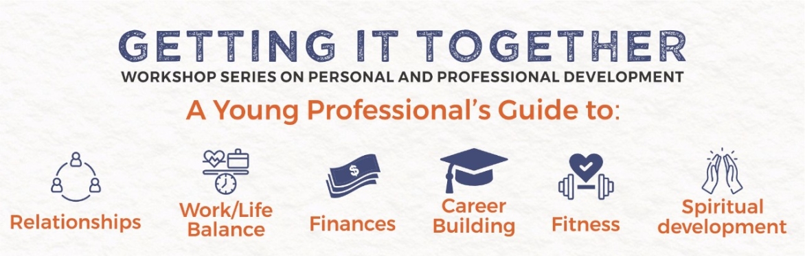 Young Professionals: Getting it Together