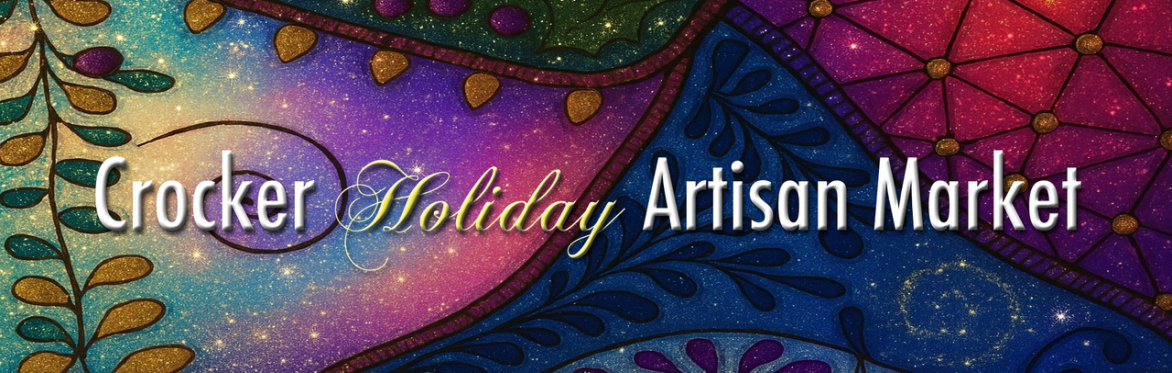 2026 Crocker Holiday Artisan Market