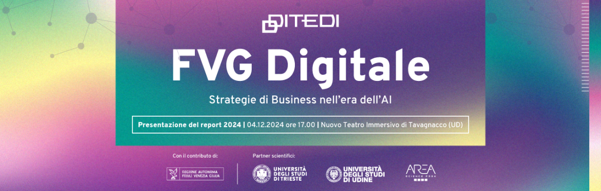 Presentazione Report 2024 FVG Digitale: Strategie di business nell'era dell'AI