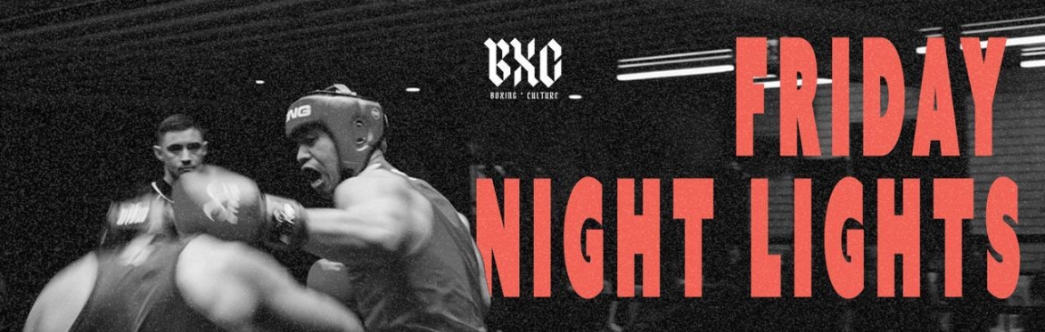 FRIDAY NIGHT LIGHTS - BXC PROMOTIONS