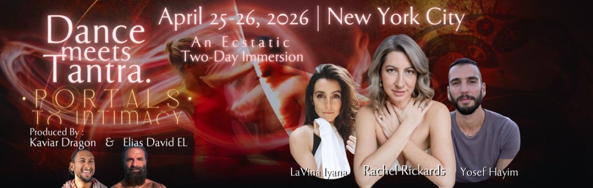 Dance Meets Tantra x New York: Portals to Intimacy