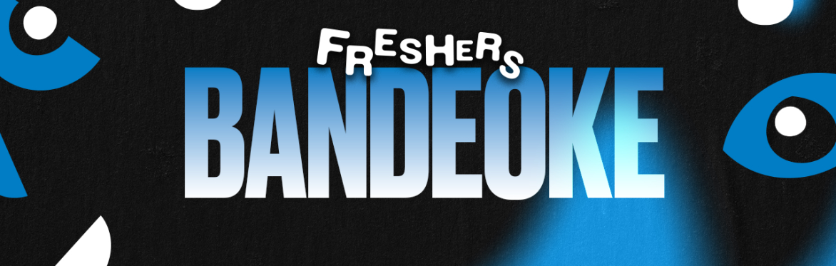 LEEDS: Freshers' Bandeoke 2026