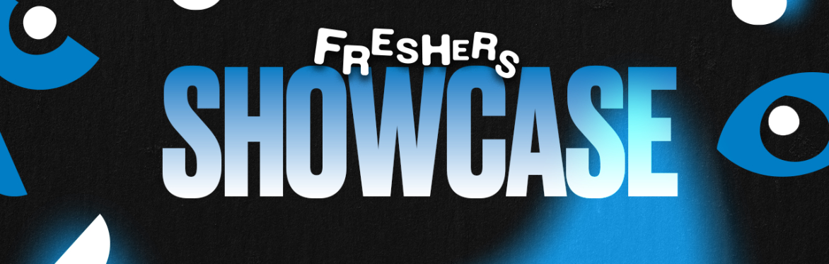 Freshers' Showcase 2026