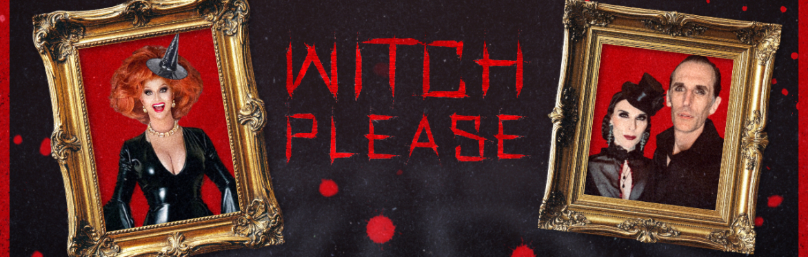 Witch Please! Starring Billy L'Amour, Deven Green & Handsome Ned - Showtime 7 PM - Doors open at 6:15 PM