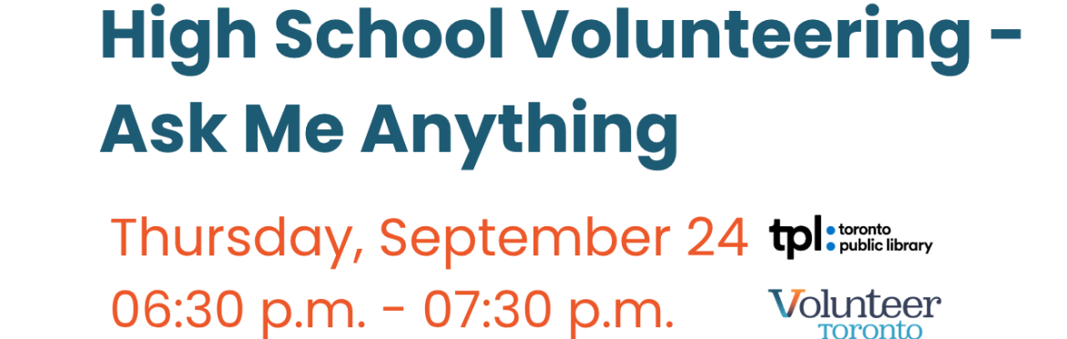 Volunteering as a high school student information session on September 24 2026 from 6.30pm-7.30pm