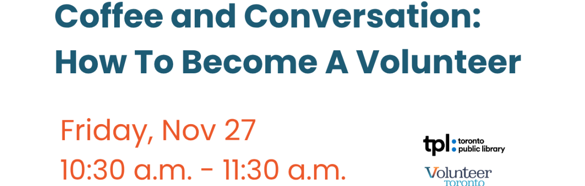 Coffee and Conversation- How To Become A Volunteer on Friday Nov 27 from 10.30am-11.30am