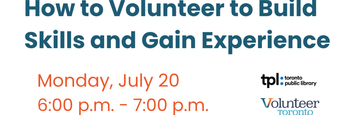 How to volunteer to gain skills and experience On Monday July 20, 2026 from 6.0pm to 7.0pm