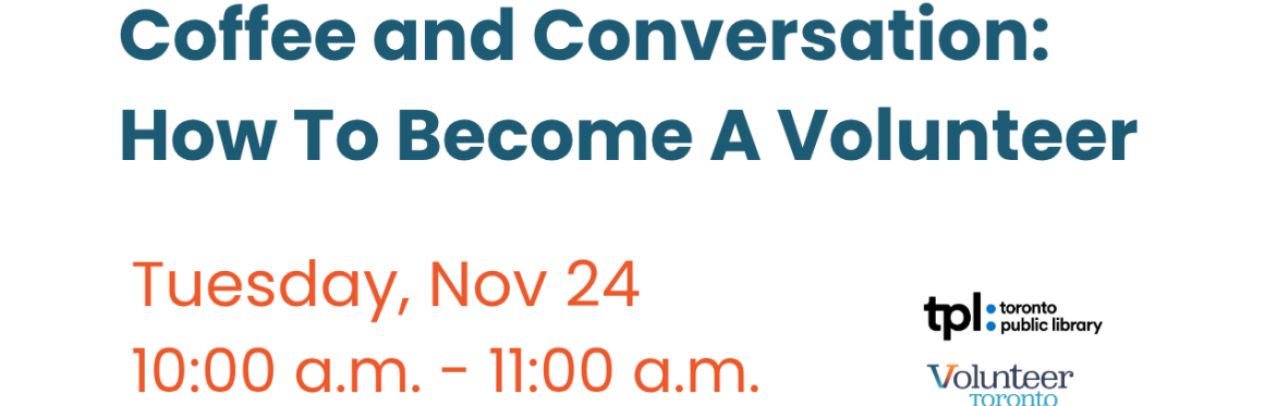 Coffee and Conversation- How To Become A Volunteer on Tuesday Nov 24 from 10.00am-11.00am