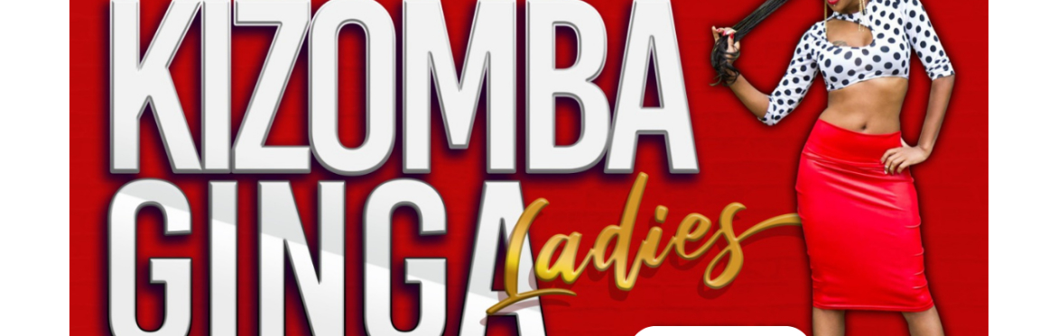 Ladies Kizomba / Ginga Workshop