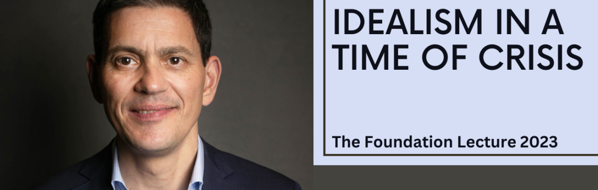 David Miliband: Idealism in a time of crisis