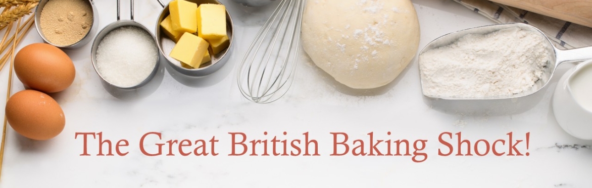The Great British Baking Shock!