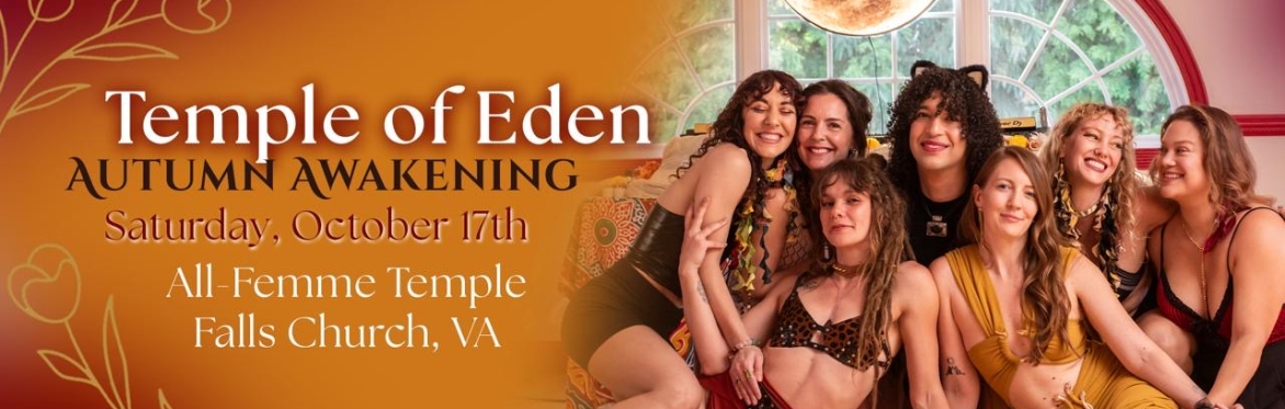 Temple of Eden: Autumn Awakening (Femme Temple & Play Party near DC)