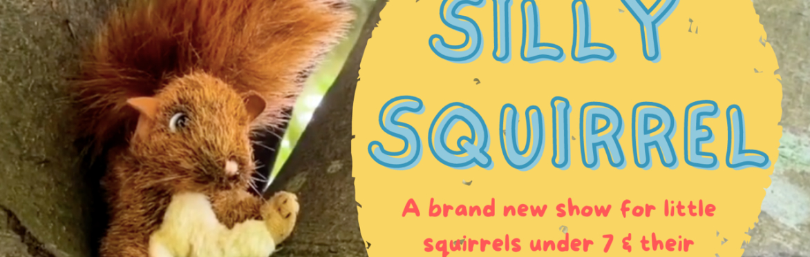 Silly Squirrel