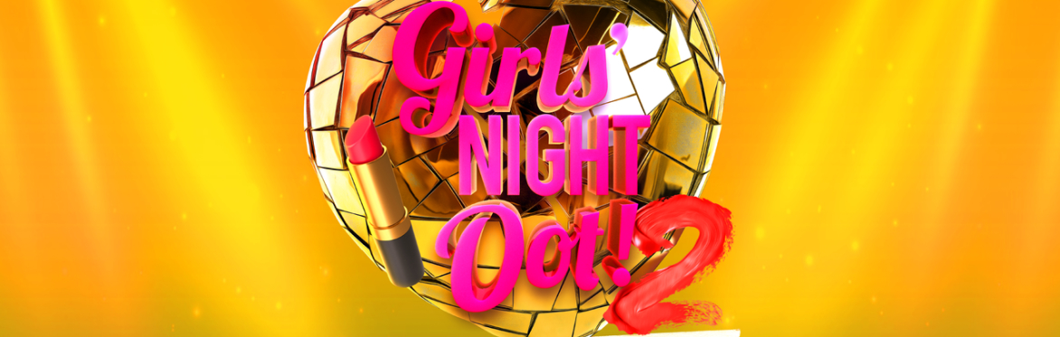 Girls' Night OOT!2 Heartbreaks and Promises