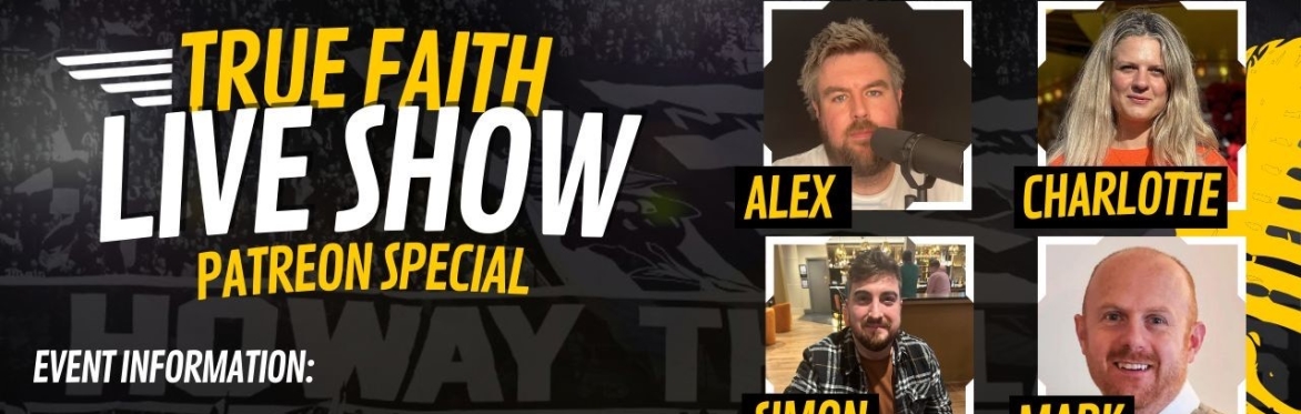 True Faith Podcast LIVE - the race for Europe