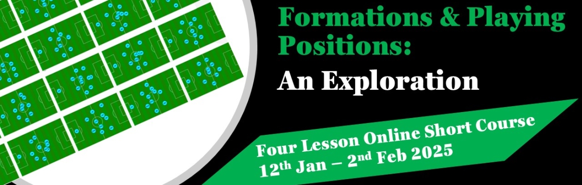 Formations & Playing Positions: An Exploration (Short Course)