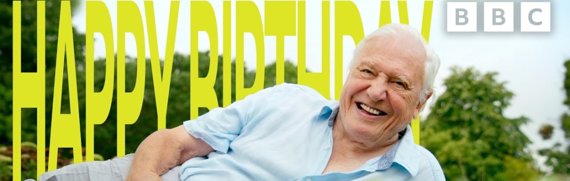 DAVID ATTENBOROUGH’S B’DAY BASH!