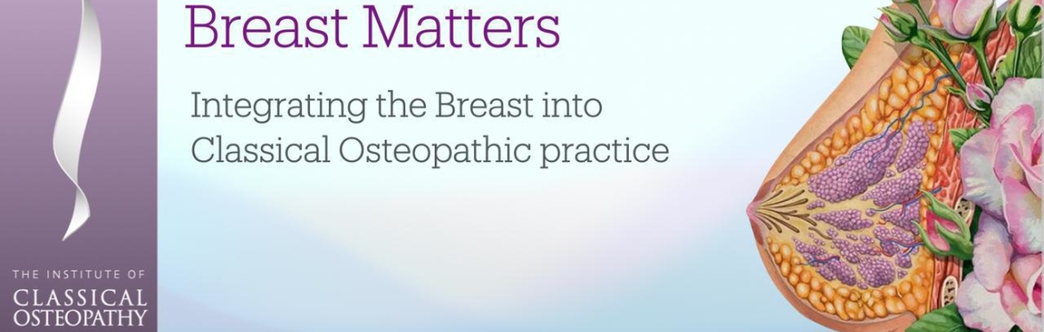 Breast Matters, Integrating the breast into Osteopathic practice