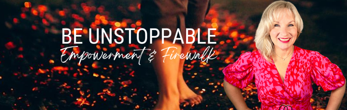 Be Unstoppable Firewalk 2/7/26