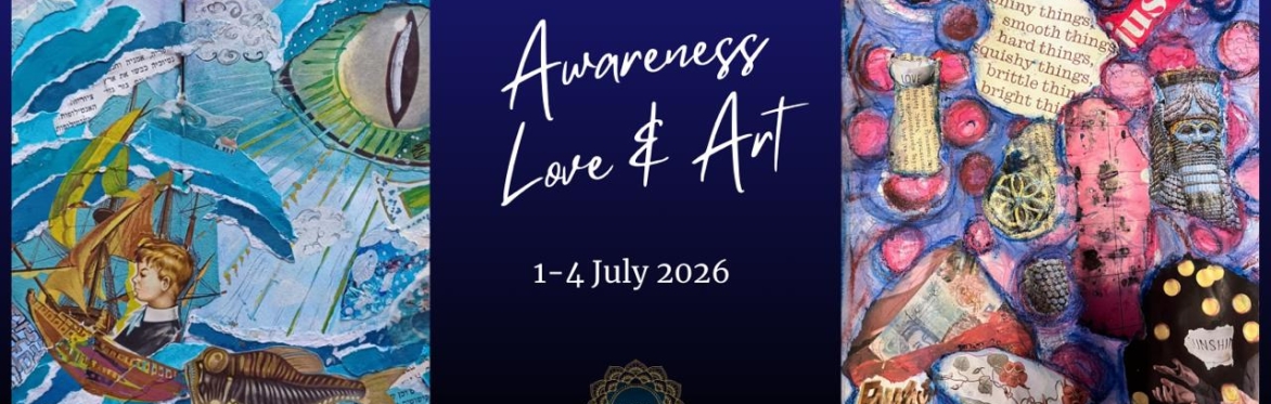 Awareness, Love and Art
