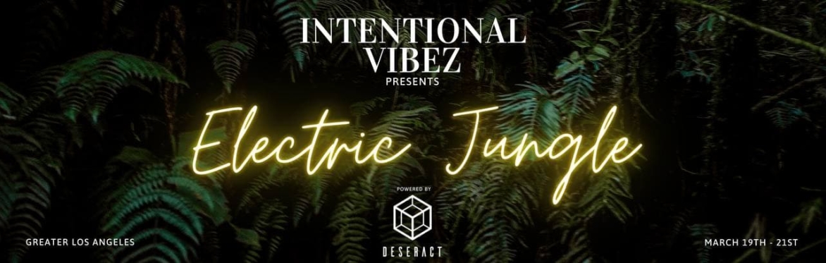 ELECTRIC JUNGLE (by Intentional Vibez and Deseract)