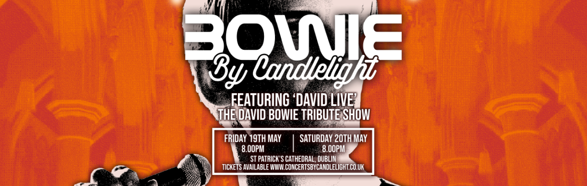 Bowie by Candlelight at St Patrick's Cathedral, Dublin