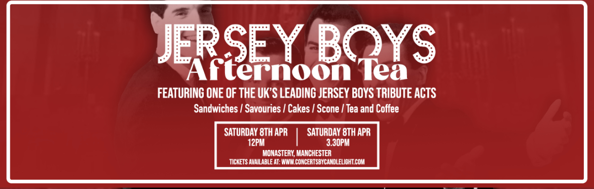 Afternoon Tea with The Jersey Boys at The Monastery, Manchester