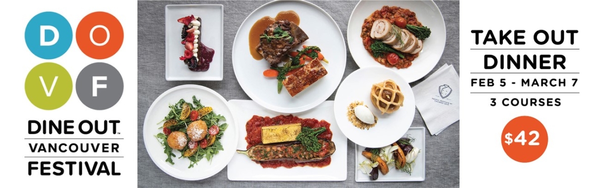 DINE OUT VANCOUVER TAKE-OUT MENU - $42