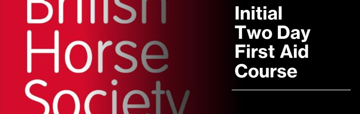 BHS Initial Two Day First Aid Course