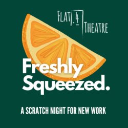 Freshly Squeezed Scratch Night