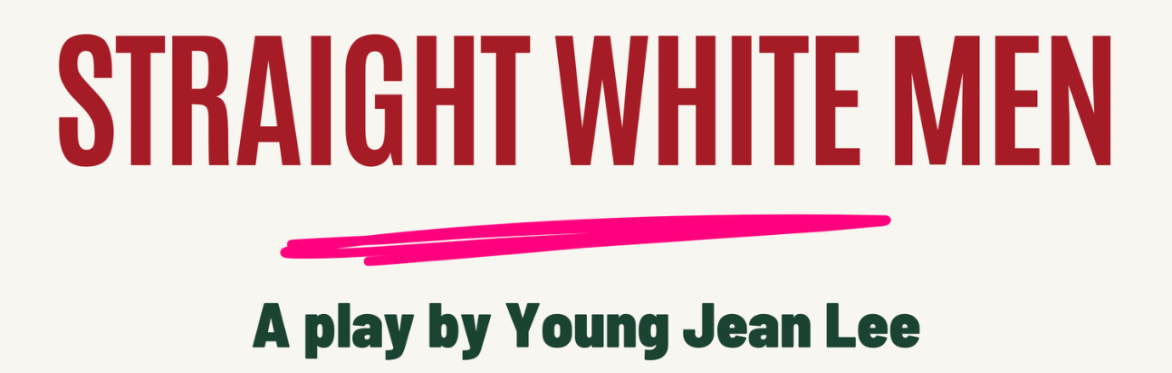 STRAIGHT WHITE MEN by Young Jean Lee