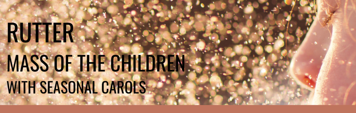 John Rutter's Mass of the Children & Seasonal Carols