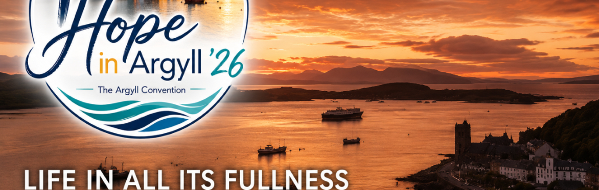 Hope in Argyll '26 - The Argyll Convention