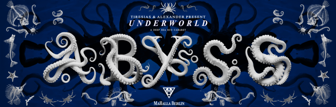 Banner of the show. The lettering of the word Abyss is made of tentacles. The background displays an array of white skeletons of sea creatures over dark blue.