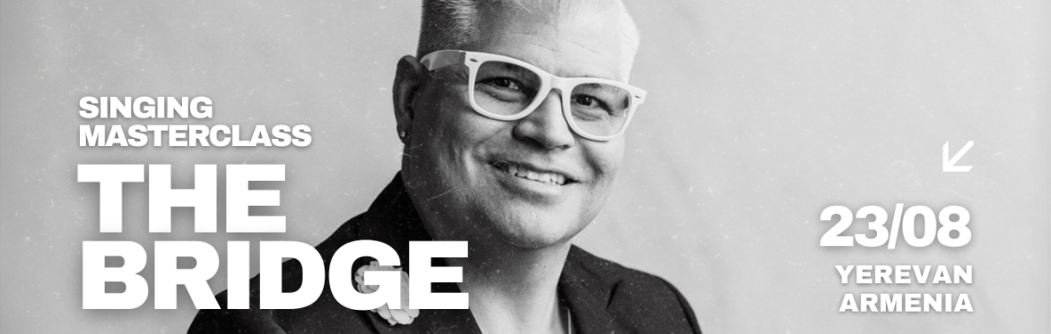 The Bridge - Vocal Masterclass with Maestro Greg Enriquez