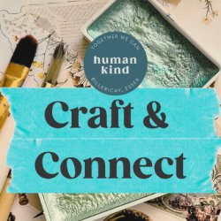 Craft and Connect Workshop