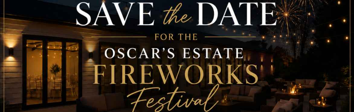 Oscars Estate Fireworks Festival