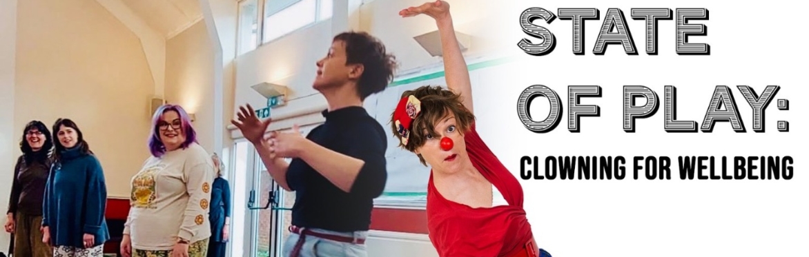 State of Play: Clowning for Wellbeing