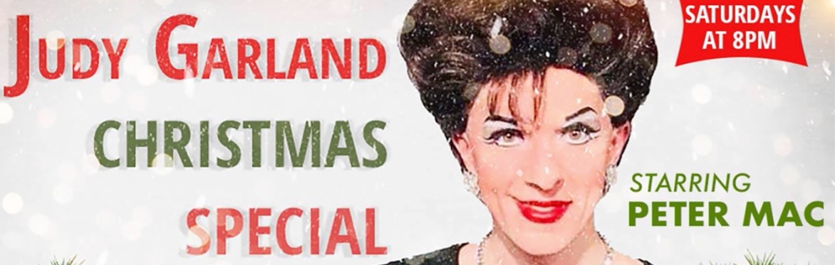 The Judy Garland Christmas Special - starring award-winning and critically-acclaimed Tribute Artist Peter Mac as Judy.