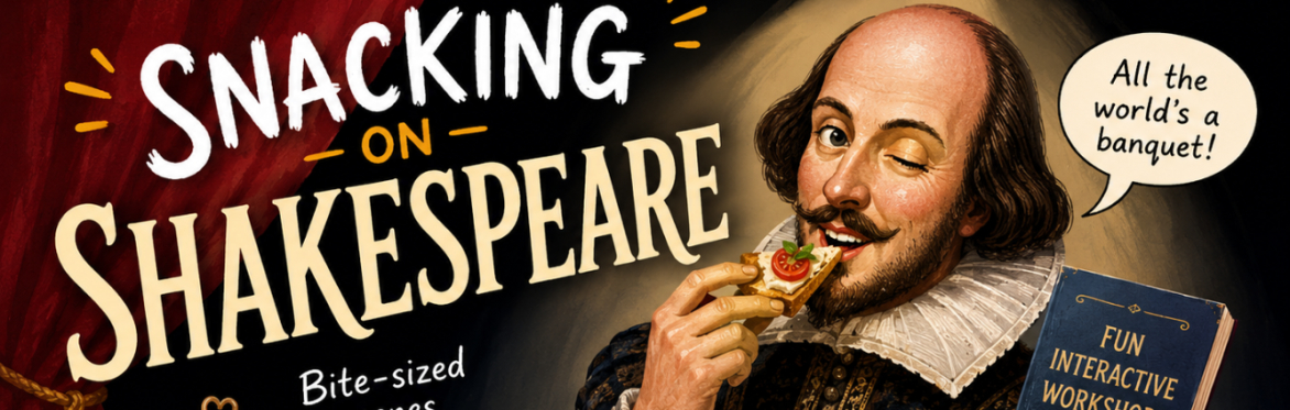 Snacking on Shakespeare with Mary Chater