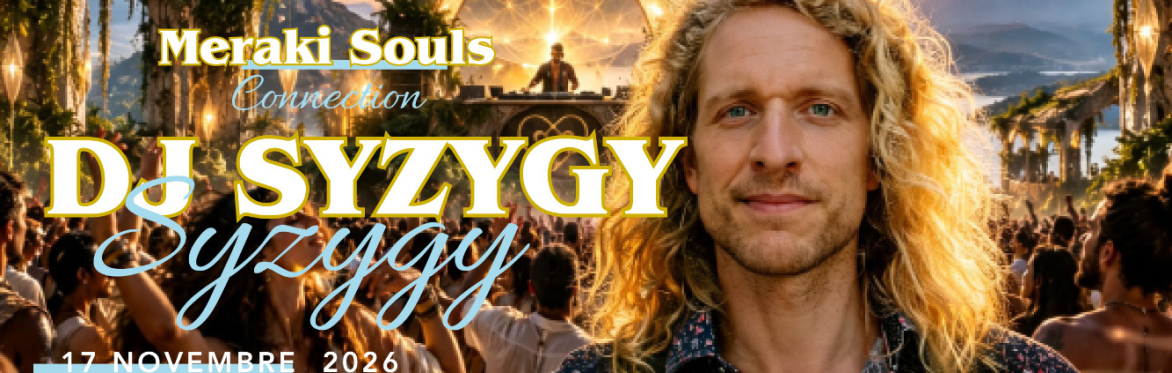 Meraki Souls Connection - Le 5 à 7 du bien-être avec DJ Syzygy