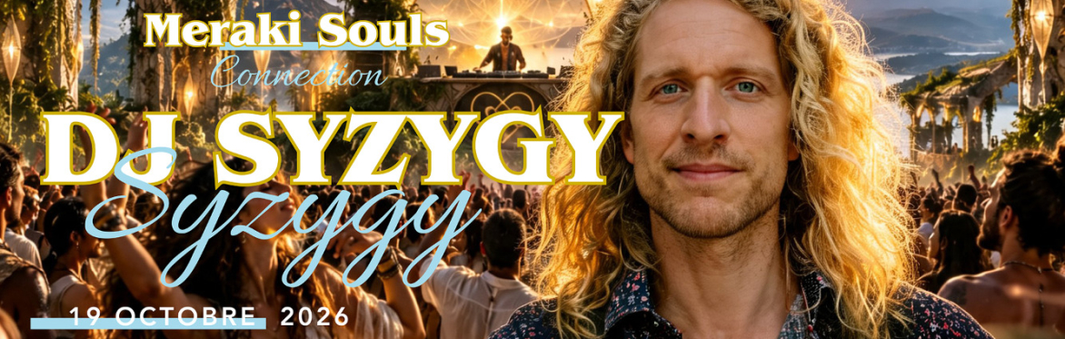Meraki Souls Connection - Le 5 à 7 du bien-être avec DJ Syzygy
