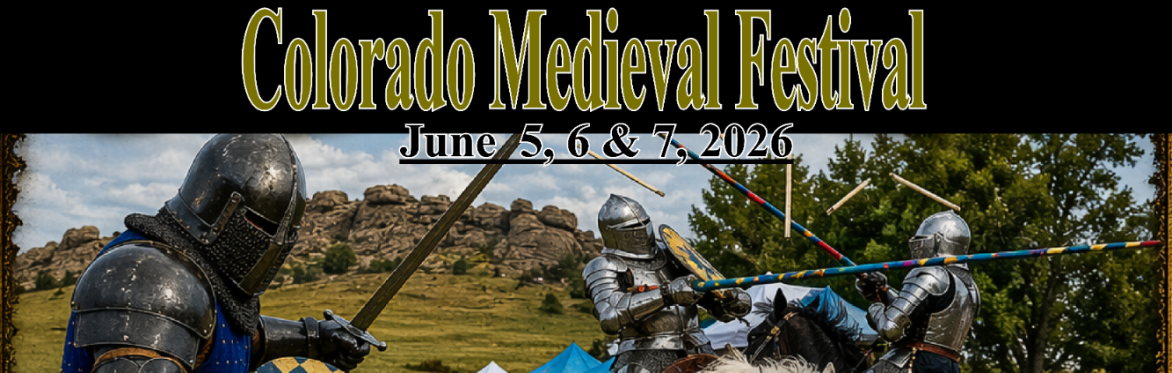 Colorado Medieval Festival June 5-7, 2026