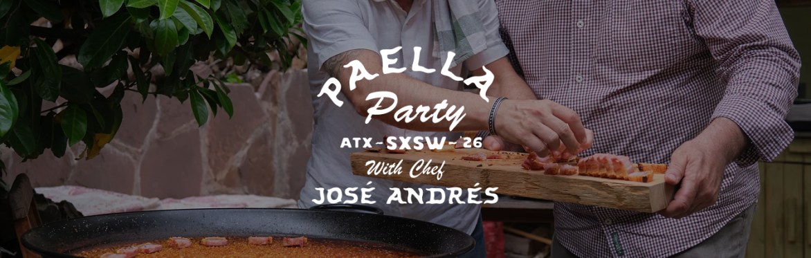 Paella Party with Chef José Andrés SXSW 2026