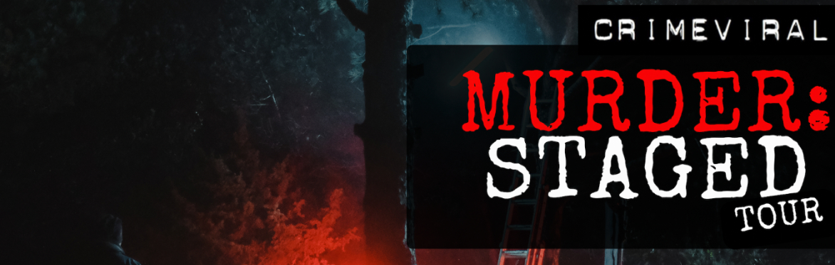 MURDER : STAGED - Tour