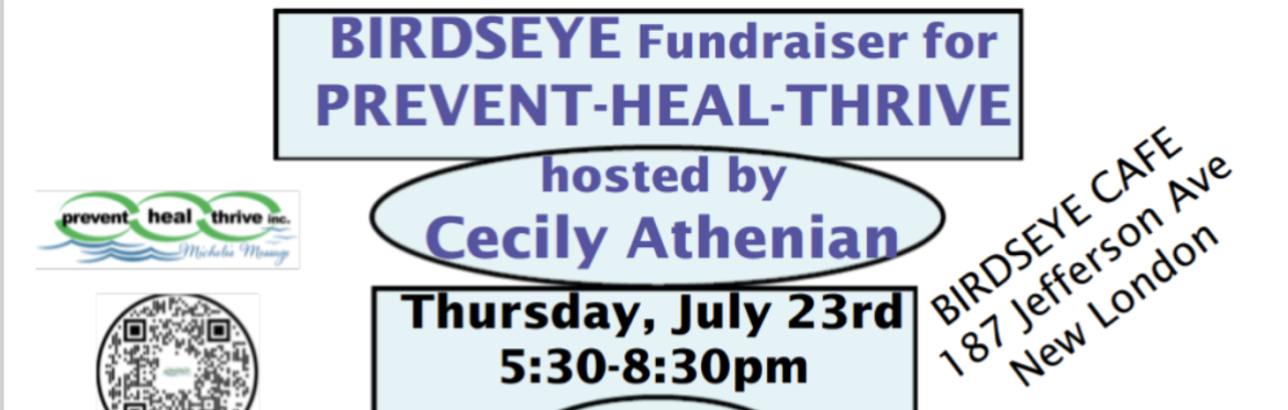 PREVENT-HEAL-THRIVE Fundraiser At BIRDSEYE Hosted By CECILY ATHENIAN