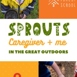 Sprouts: A Caregiver + Me Program in the Great Outdoors