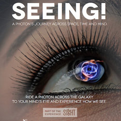 Seeing! A photon's journey across space, time and mind (Planetarium Show)