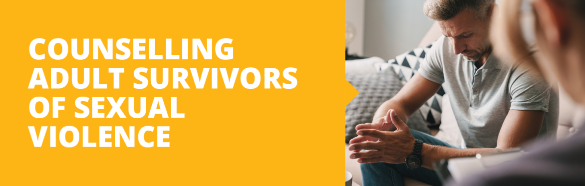 Counselling Adult Survivors of Sexual Violence